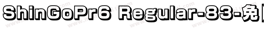 ShinGoPr6 Regular-83字体转换